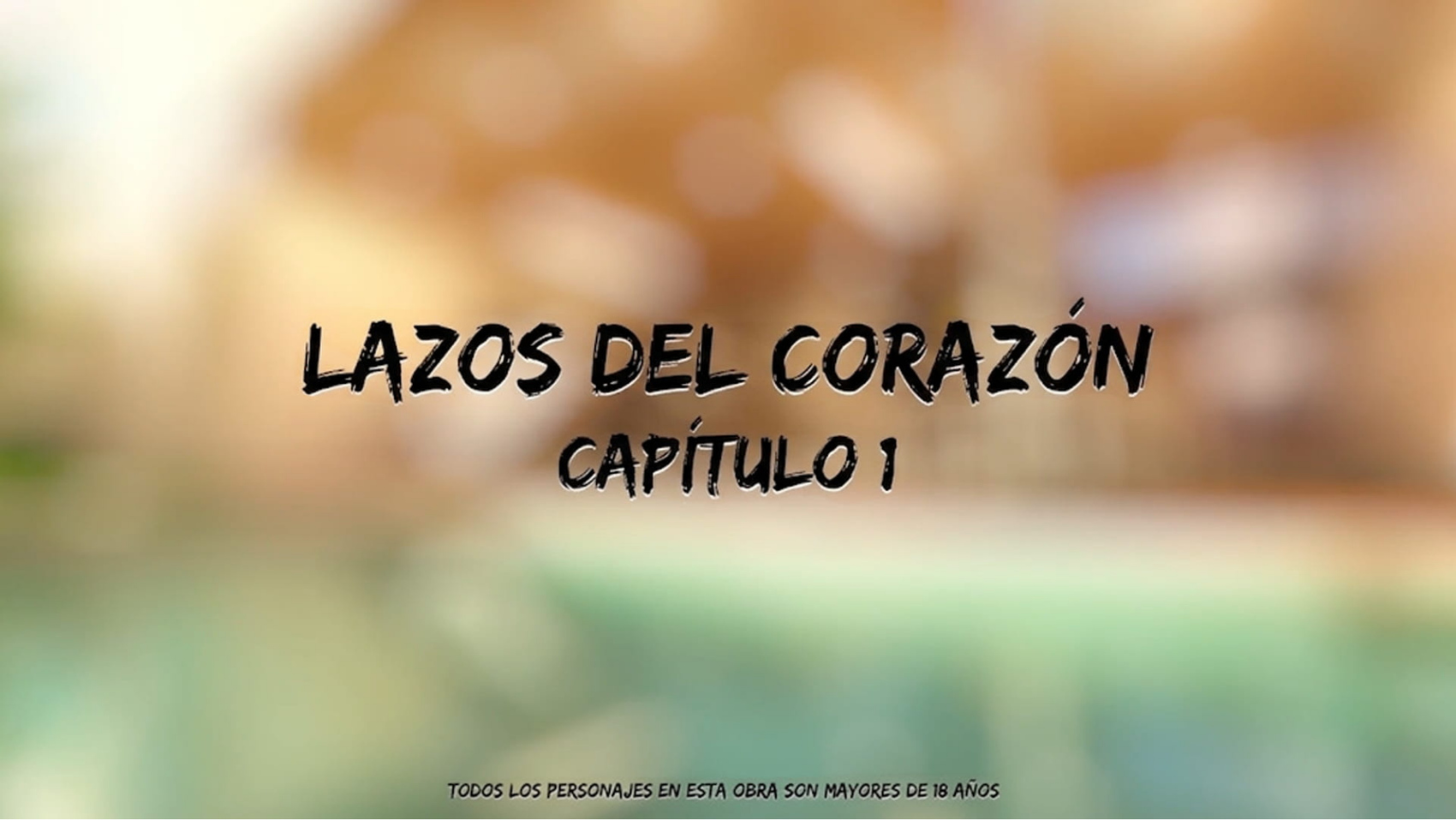 Lazos del CORAZON parte 1